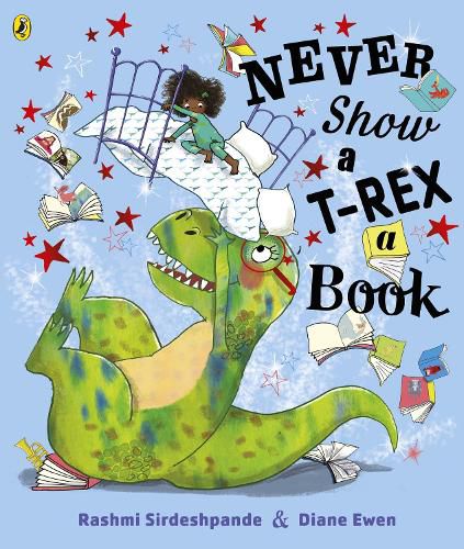 Cover image for Never Show A T-Rex A Book!