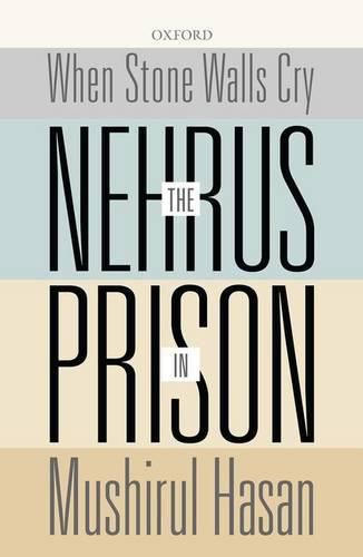Cover image for When Stone Walls Cry: The Nehrus in Prison