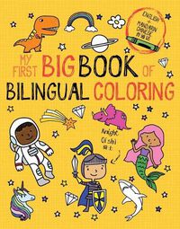 Cover image for My First Big Book of Bilingual Coloring Mandarin