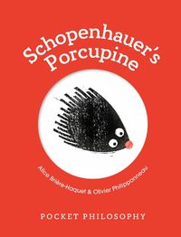 Cover image for Pocket Philosophy: Schopenhauer's Porcupine