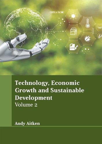 Cover image for Technology, Economic Growth and Sustainable Development: Volume 2
