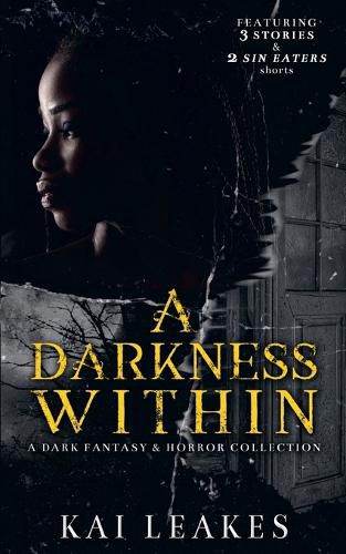 Cover image for A Darkness Within - A Dark Fantasy & Horror Collection
