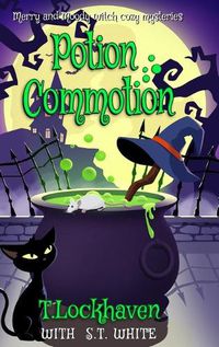 Cover image for Merry and Moody Witch Cozy Mysteries: Potion Commotion