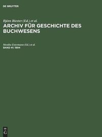 Cover image for Archiv fur Geschichte des Buchwesens, Band 41, Archiv fur Geschichte des Buchwesens (1994)