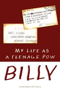 Cover image for Billy: My Life as a Teenage POW