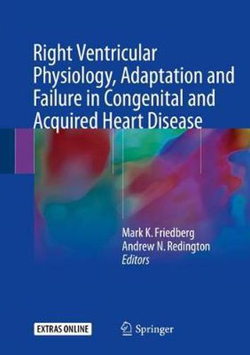 Cover image for Right Ventricular Physiology, Adaptation and Failure in Congenital and Acquired Heart Disease