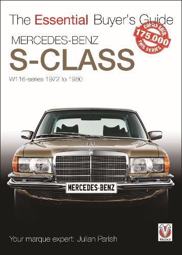 Cover image for The Mercedes Benz S-Class 1972-1980 (W116): Essential Buyers Guide