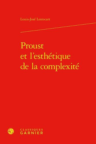 Cover image for Proust Et l'Esthetique de la Complexite