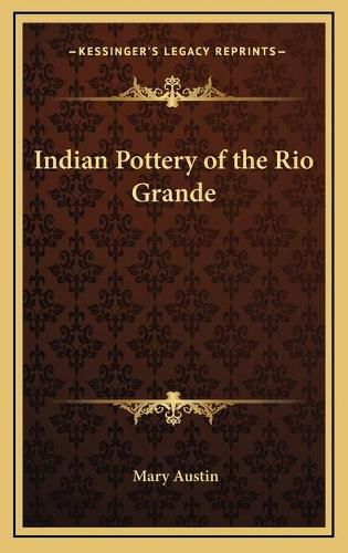 Indian Pottery of the Rio Grande