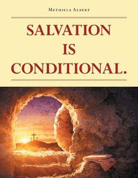 Cover image for Salvation Is Conditional.