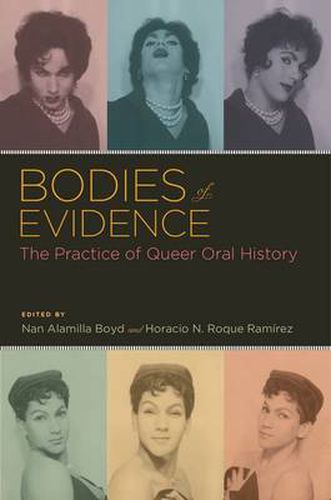 Cover image for Bodies of Evidence: The Practice of Queer Oral History