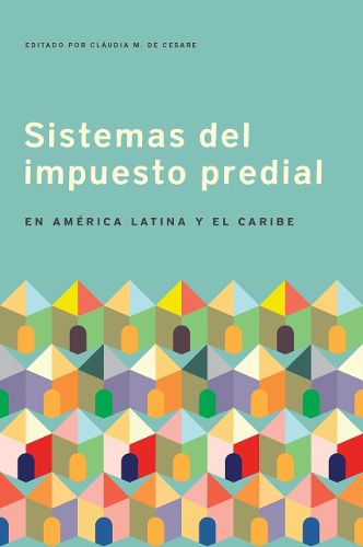 Cover image for Sistemas del impuesto predial en America Latina y el Caribe