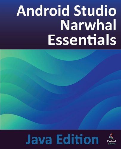 Cover image for Android Studio Narwhal Essentials - Java Edition