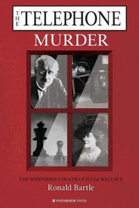 Cover image for The Telephone Murder: The Mysterious Death of Julia Wallace