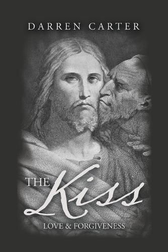 Cover image for The Kiss: Love & Forgiveness