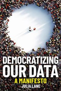 Cover image for Democratizing Our Data: A Manifesto