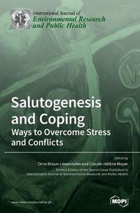 Cover image for Salutogenesis and Coping: Ways to Overcome Stress and Conflicts