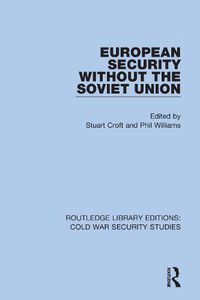 Cover image for European Security without the Soviet Union