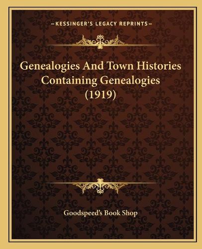 Genealogies and Town Histories Containing Genealogies (1919)