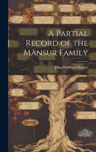 Cover image for A Partial Record of the Mansur Family