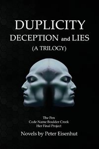 Cover image for DUPLICITY DECEPTION and LIES