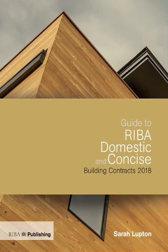 Cover image for Guide to RIBA Domestic and Concise Building Contracts 2018