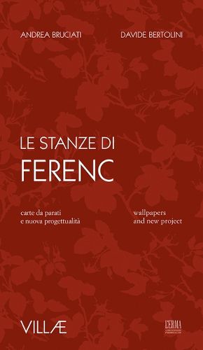 Cover image for Le Stanze Di Ferenc: Carte Da Parati E Nuova Progettualita