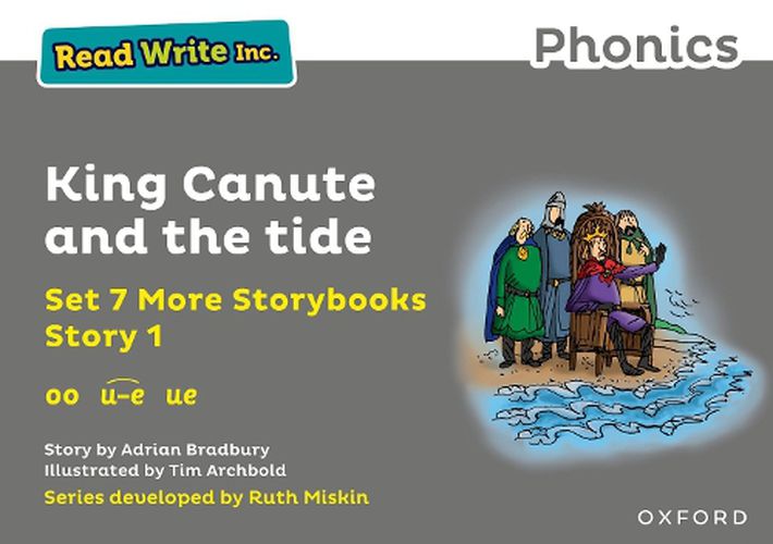 Read Write Inc. Phonics: Grey Set 7A Storybook 1 King Canute and the tide