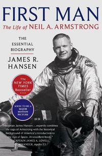 Cover image for First Man: The Life of Neil A. Armstrong