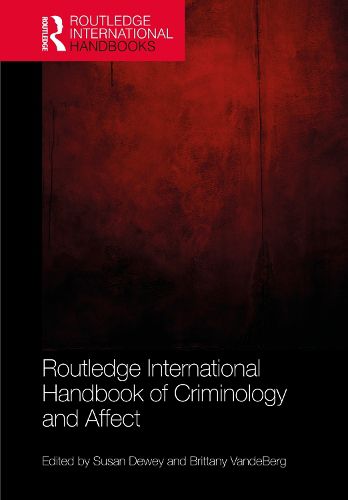 Cover image for Routledge International Handbook of Criminology and Affect