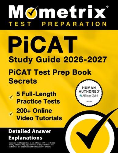 Cover image for Picat Study Guide 2026-2027 - 5 Full-Length Practice Tests, 200+ Online Video Tutorials, Picat Test Prep Book Secrets