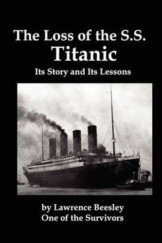 Cover image for The Loss of the SS Titanic; Its Story and Its Lessons