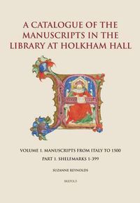 Cover image for A Catalogue of the Manuscripts in the Library at Holkham Hall