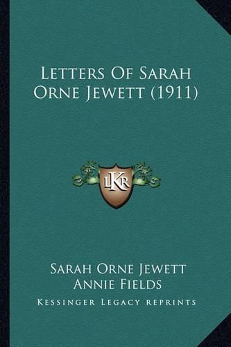 Letters of Sarah Orne Jewett (1911) Letters of Sarah Orne Jewett (1911)