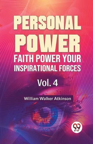 Cover image for Personal Power Faith Power Your Inspirational Forces