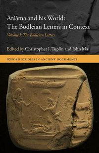 Cover image for Arsama and his World: The Bodleian Letters in Context: Volume I: The Bodleian Letters