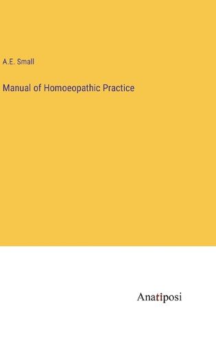 Cover image for Manual of Homoeopathic Practice