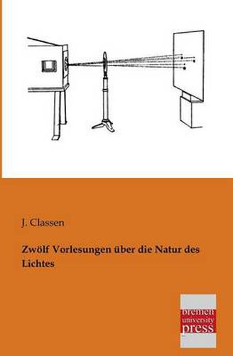 Cover image for Zwolf Vorlesungen Uber Die Natur Des Lichtes