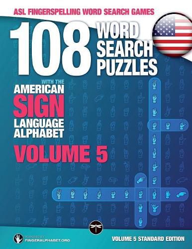 Cover image for 108 Word Search Puzzles with the American Sign Language Alphabet, Volume 05: ASL Fingerspelling Word Search Games
