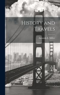 Cover image for History and Travels