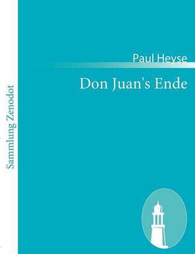 Don Juan's Ende: Trauerspiel in funf Akten