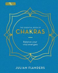 Cover image for The Essential Book of Chakras: How to Focus the Energy Points of the Body