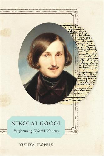 Cover image for Nikolai Gogol: Performing Hybrid Identity