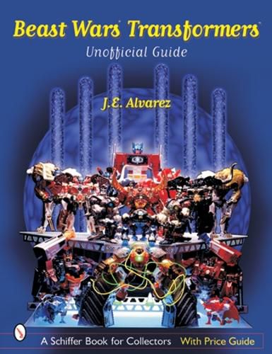 Cover image for Beast Wars Transformers: The Unofficial Guide