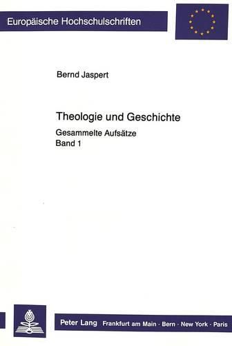 Cover image for Theologie Und Geschichte: Gesammelte Aufsaetze: Band 1