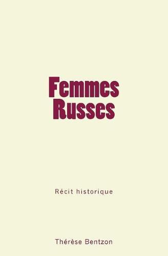 Cover image for Femmes Russes: Recit historique