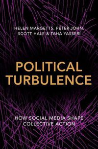 Cover image for Political Turbulence: How Social Media Shape Collective Action