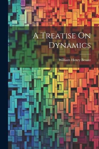 Cover image for A Treatise On Dynamics