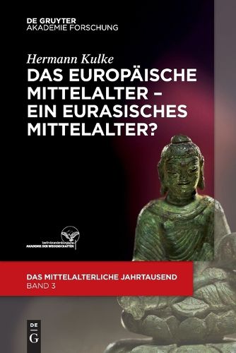 Cover image for Das Europaische Mittelalter - Ein Eurasisches Mittelalter?