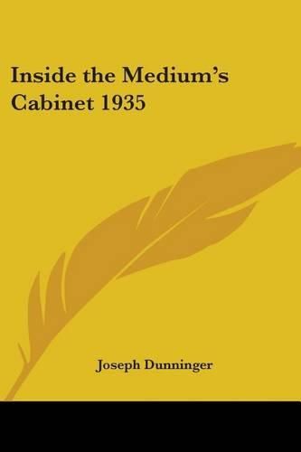 Cover image for Inside the Medium's Cabinet 1935